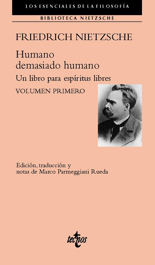 Humano, demasiado humano - Volumen primero "Un libro para espíritus libres (Biblioteca Nietzsche)".