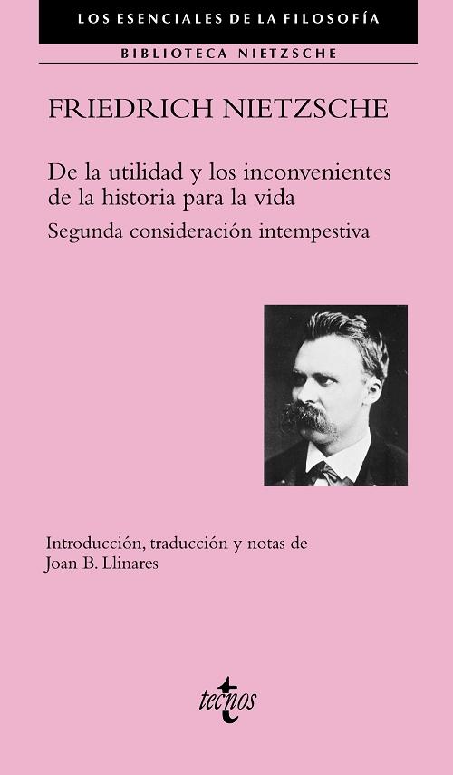 De la utilidad y los inconvenientes de la historia para la vida. Segunda consideración intempestiva "(Biblioteca Nietzsche)".