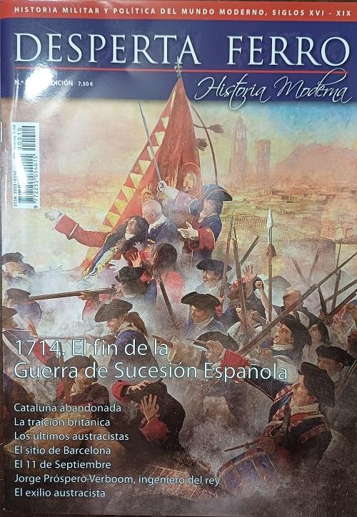 Desperta Ferro. Historia Moderna nº 10: 1714 El fin de la Guerra de Sucesión Española