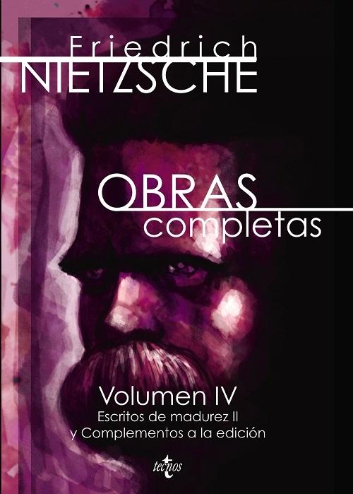 Obras completas - Volumen IV "Escritos de madurez II y Complementos a la edición"