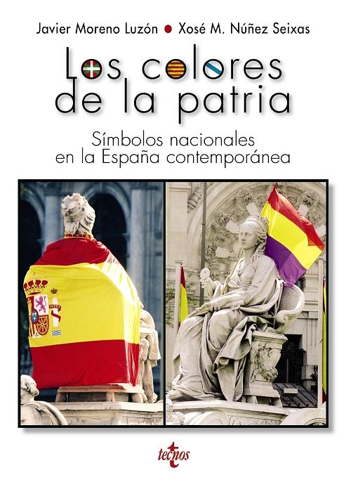 Los colores de la patria "Símbolos nacionales en la España contemporánea"