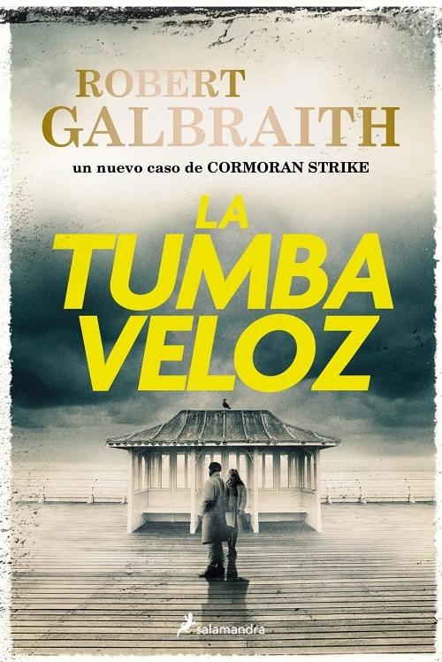 La tumba veloz "(Un caso de Cormoran Strike - 7)"
