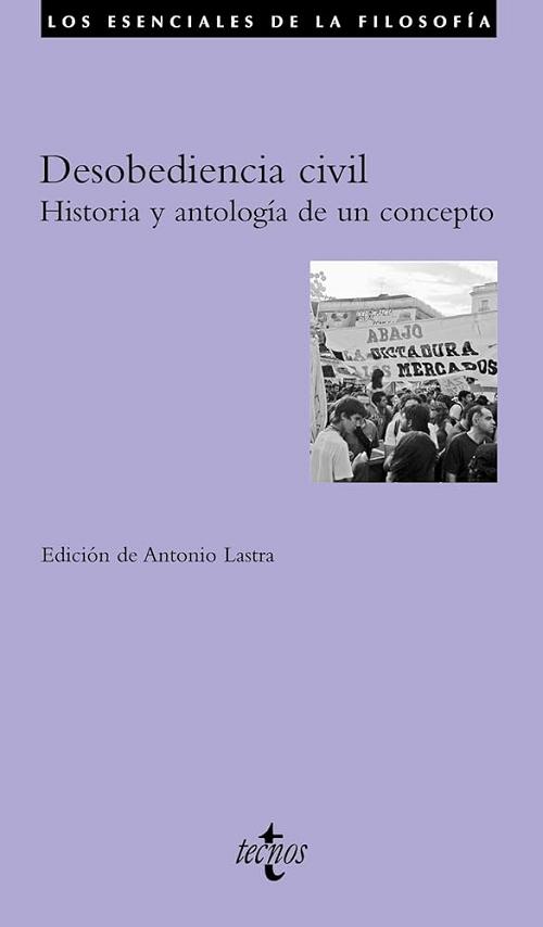 Desobediencia civil "Historia y antología de un concepto"