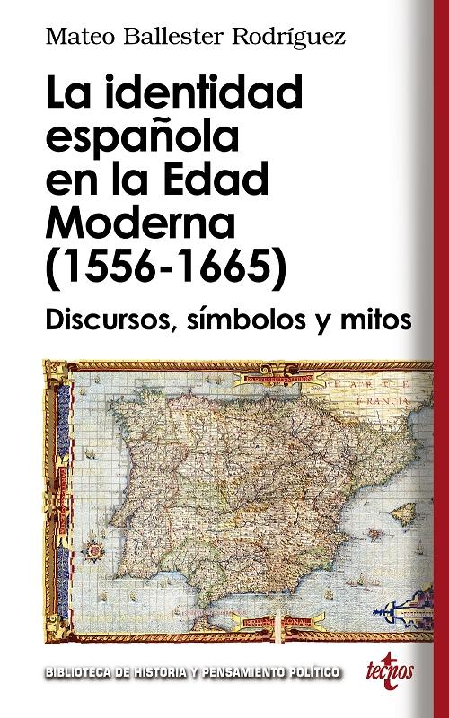 La identidad española en la Edad Moderna (1556-1665) "Discursos, símbolos y mitos"