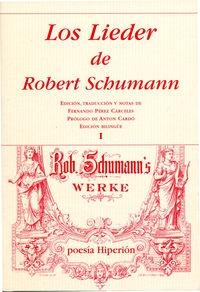 Los lieder de Robert Shumann - Vol. I