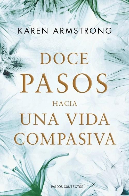 Doce pasos hacia una vida compasiva. 