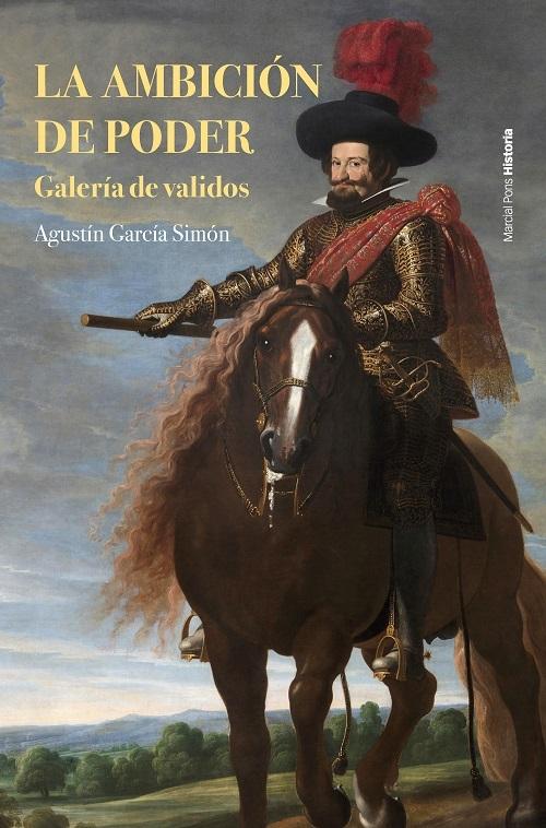 La ambición de poder "Galería de validos"