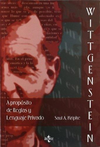 Wittgenstein "A propósito de reglas y lenguaje privado"