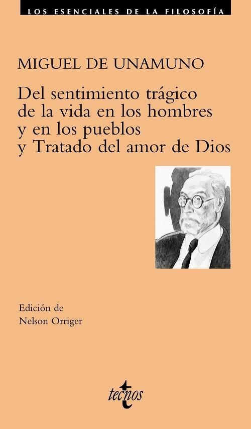 Del sentimiento trágico de la vida en los hombres y en los pueblos / Tratado del amor de Dios.
