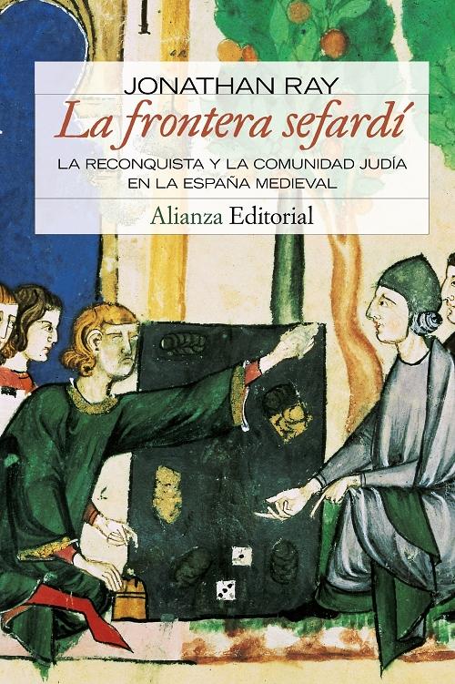 La frontera sefardí "La reconquista y la comunidad judía en la España medieval"