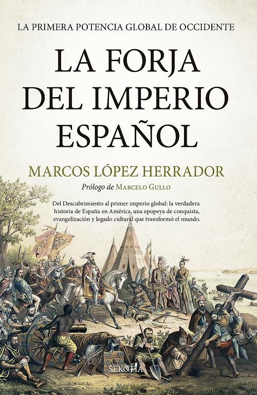 La forja del imperio español "La primera potencia global de Occidente"