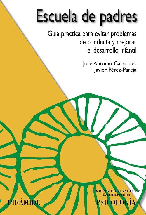 Escuela de padres "Guía práctica para evitar problemas de conducta y mejorar el desarrollo infantil"