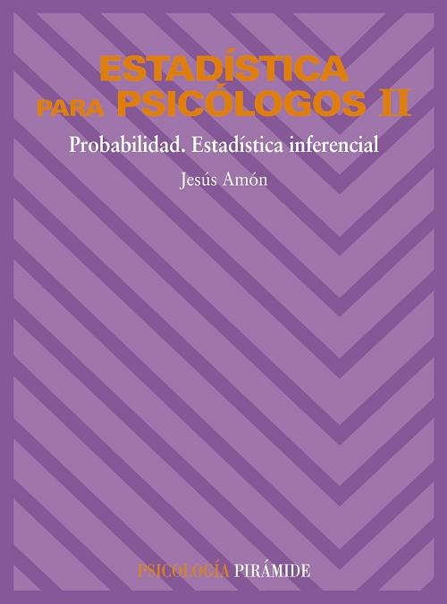 Estadística para psicólogos - 2 "Probabilidad. Estadística inferencial"
