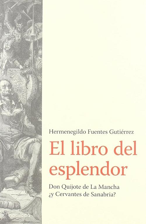 El libro del esplendor. Don Quijote de la Mancha ¿y Cervantes de Sanabria?
