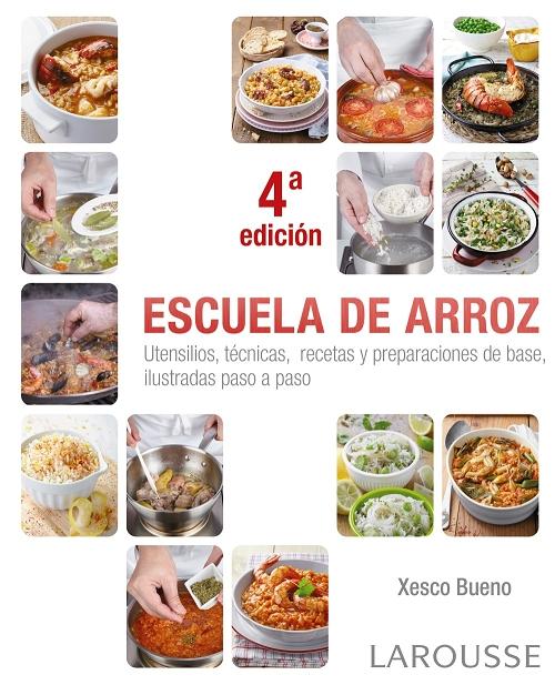 Escuela de arroz "Utensilios, técnicas, recetas y preparaciones de base ilustradas paso a paso"