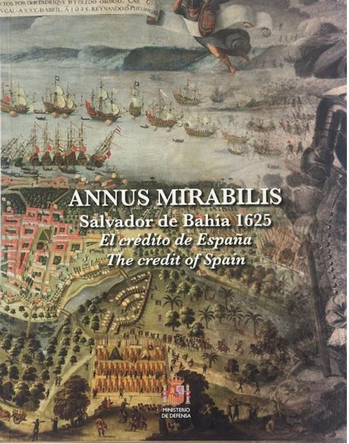 Annus Mirabilis "Salvador de Bahía 1625. El crédito de España"