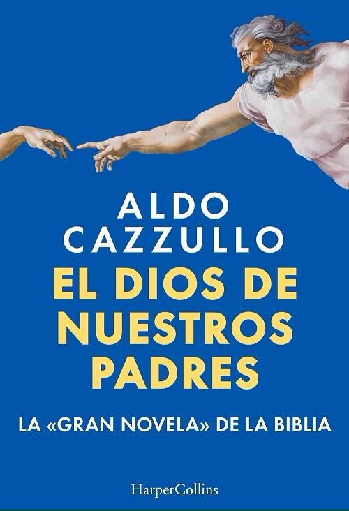 El dios de nuestros padres "La <gran novela> de la Biblia"