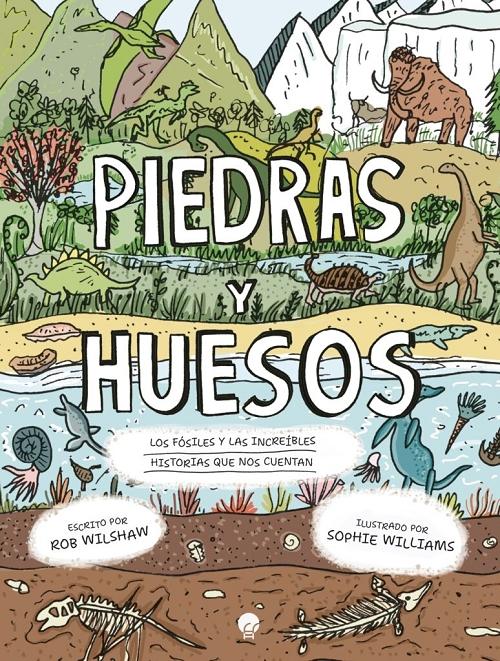 Piedras y huesos "Los fósiles y las increíbles historias que nos cuentan"