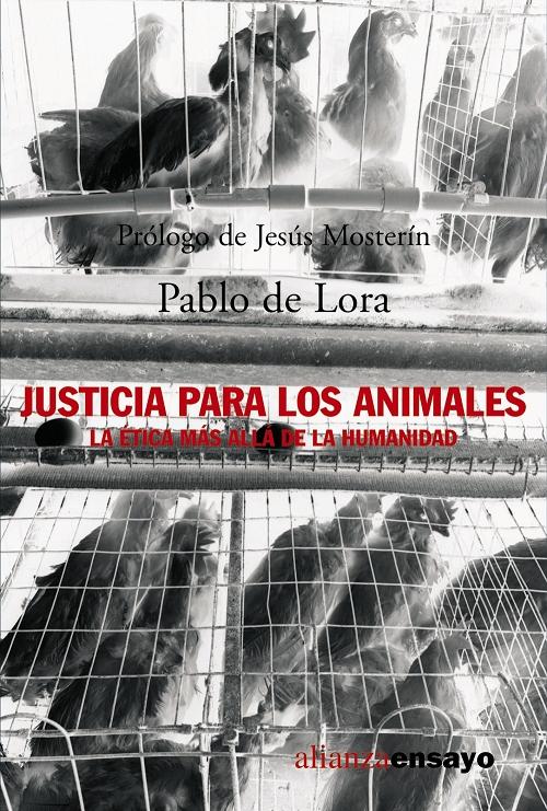 Justicia para los animales "La ética más allá de la humanidad"