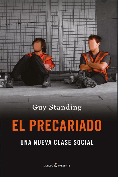 El precariado "Una nueva clase social"