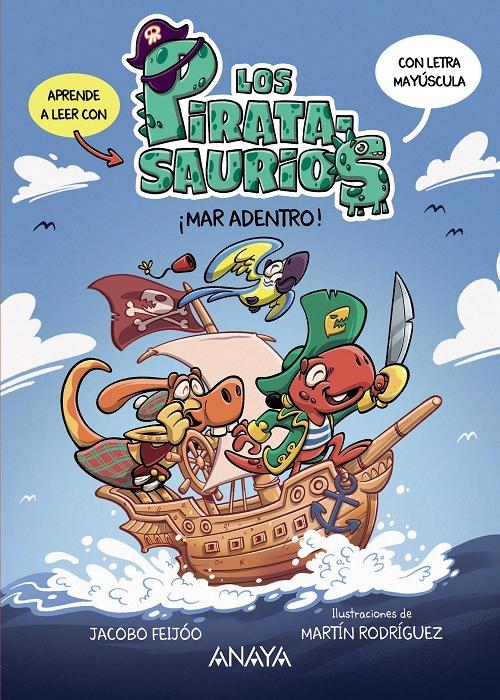 ¡Mar adentro! "Aprende a leer con Los PiratasSaurios - 1 (Con letra mayúscula)"