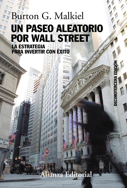 Un paseo aleatorio por Wall Street "La mejor guía de inversión que puede comprar"