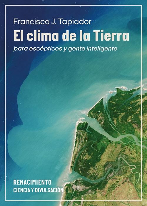 El clima de la Tierra "Para escépticos y gente inteligente"
