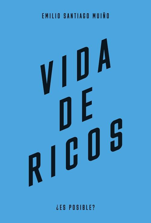 Vida de ricos "Poscrecimiento y lujo comunal"