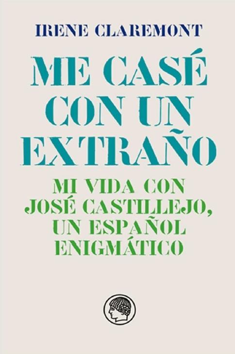 Me casé con un extraño "Mi vida con José Castillejo, un español enigmático"