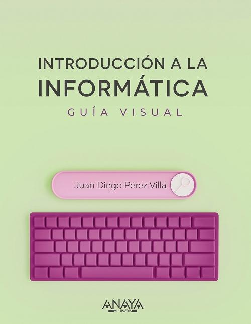 Introducción a la informática "Guía visual"