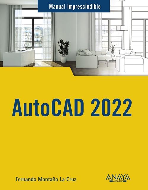 AutoCAD 2022 "(Manual Imprescindible)"
