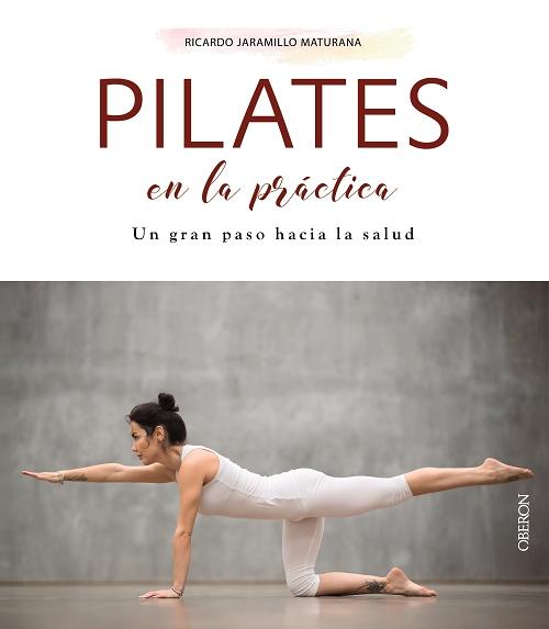 Pilates en la práctica "Un gran paso hacia la salud"