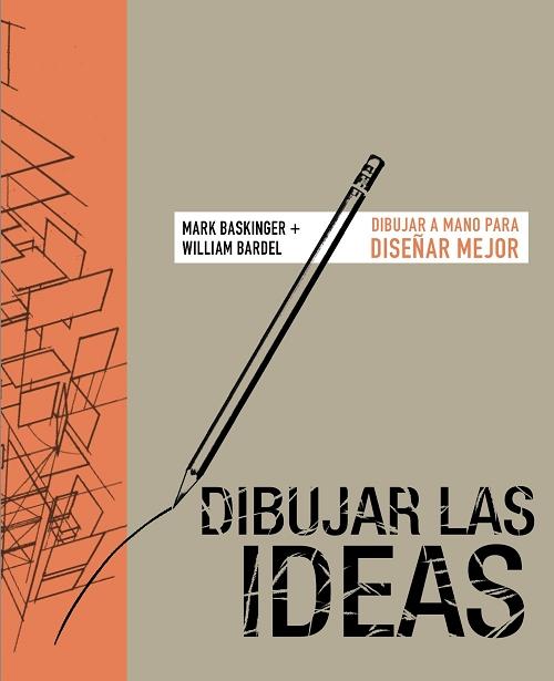 Dibujar las ideas "Dibujar a mano para diseñar mejor".
