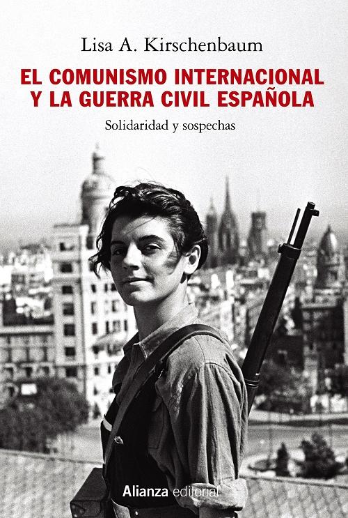 El comunismo internacional y la Guerra Civil española  "Solidaridad y sospechas"