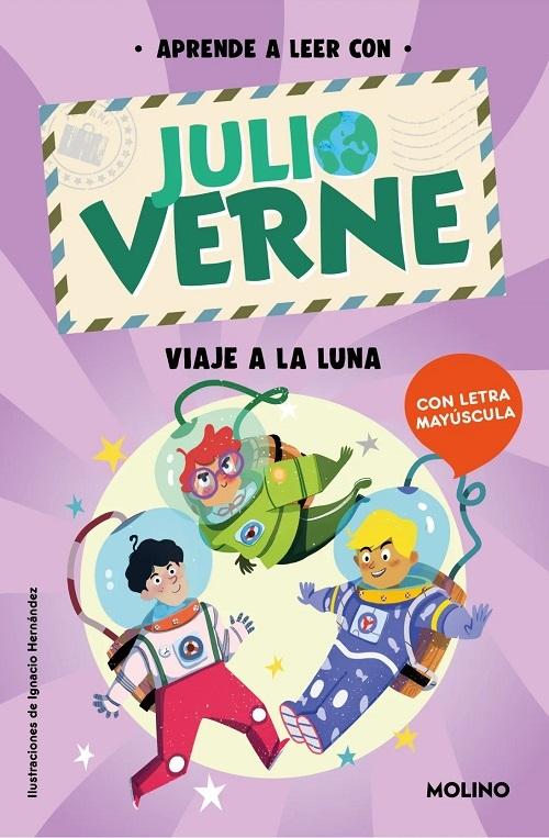 Viaje a la luna "(Aprender a leer con Julio Verne) (Con letra mayúscula)"