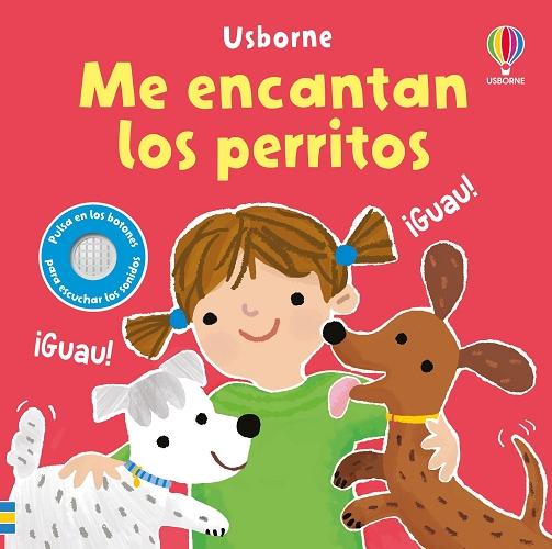 Me encantan los perritos "(Pequeños libros con sonidos)"