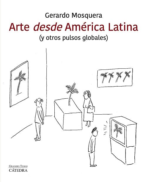 Arte desde América Latina (y otros pulsos globales)