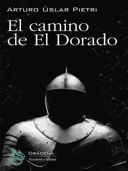 El camino de El Dorado.
