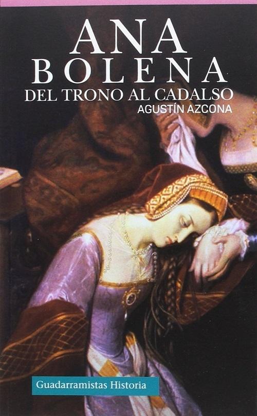 Ana Bolena. Del trono al cadalso