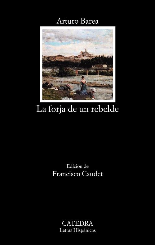La forja de un rebelde "La forja / La ruta / La llama"
