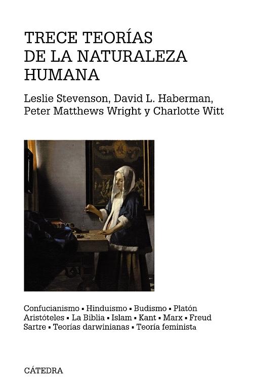 Trece teorías de la naturaleza humana "Confucianismo, Hinduismo, Budismo, Platón, Aristóteles, La Biblia, Islam, Kant, Marx, Freud, Sartre..."