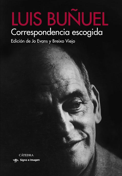 Correspondencia escogida "(Luis Buñuel)"