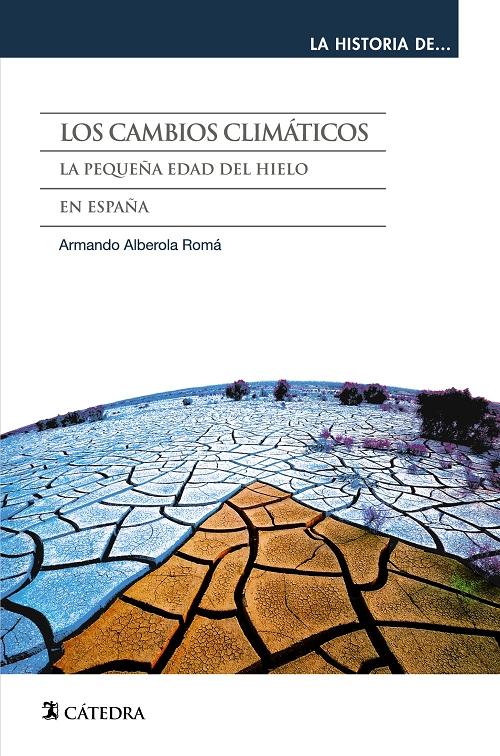 Los cambios climáticos "La Pequeña Edad del Hielo en España"