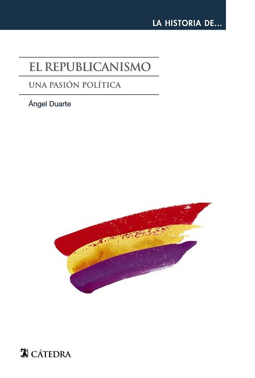El republicanismo "Una pasión política"