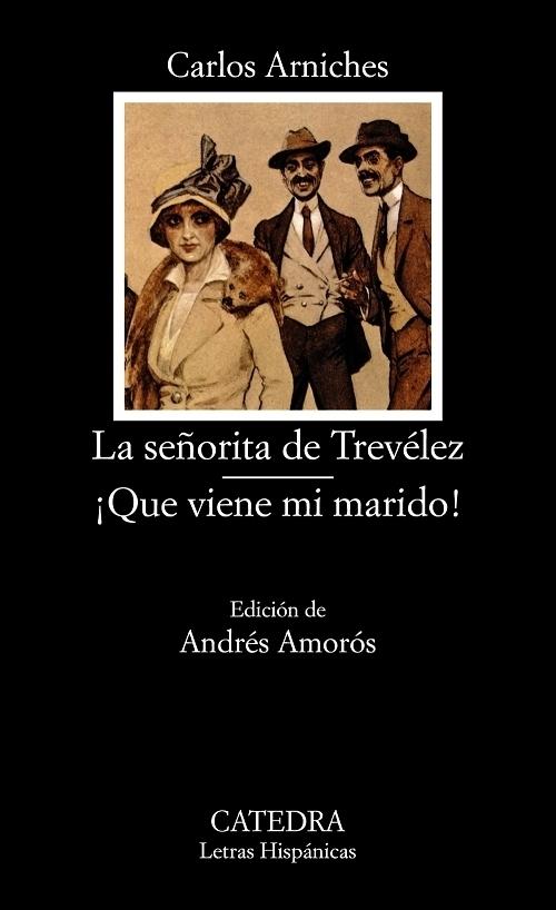 La señorita de Trevélez / ¡Qué viene mi marido!