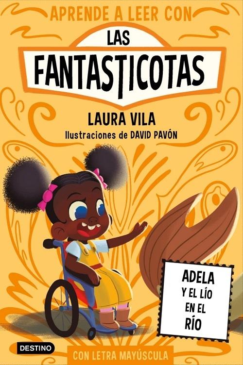 Adela y el lío en el río "(Aprende a leer con Las Fantasticotas - 12) (Con letra mayúscula)"