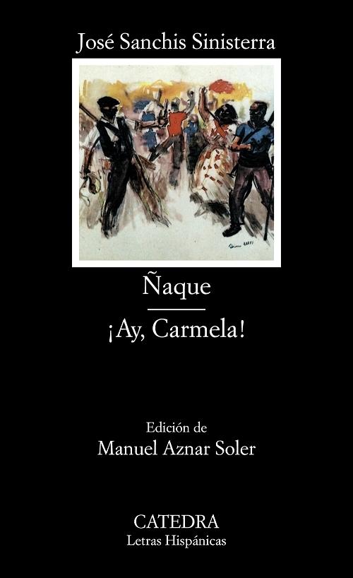 Ñaque o de piojos y actores / ¡Ay, Carmela!
