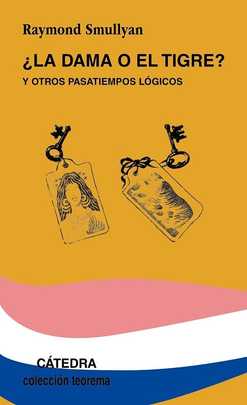 ¿La dama o el tigre? "Y otros pasatiempos lógicos"