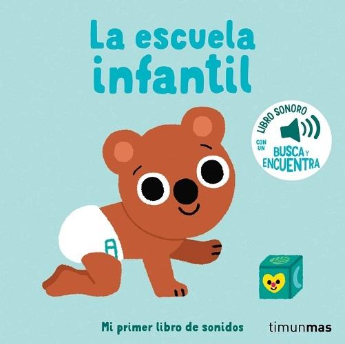 La escuela infantil "(Mi primer libro de sonidos)"