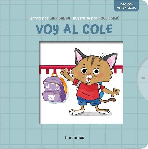 Voy al cole "(Libros con mecanismos)"